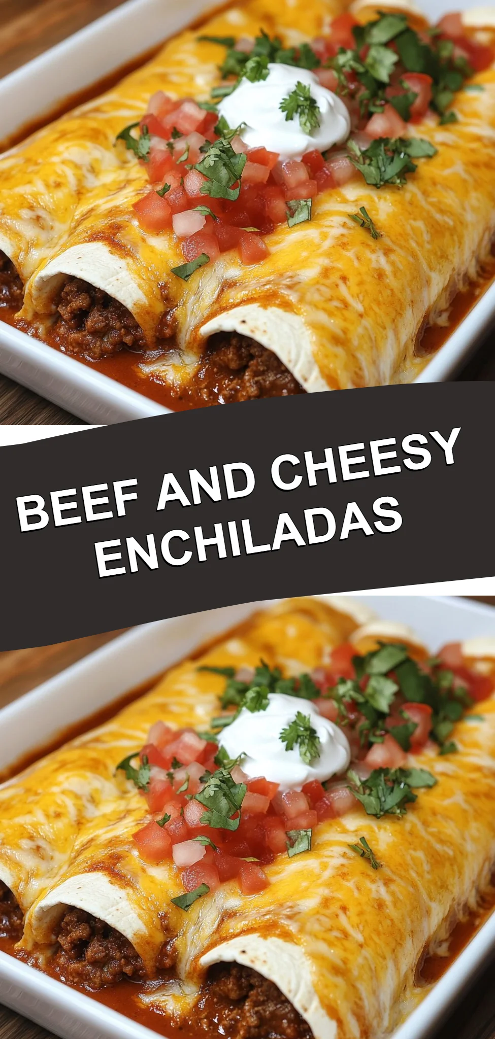 Beef and Cheesy Enchiladas