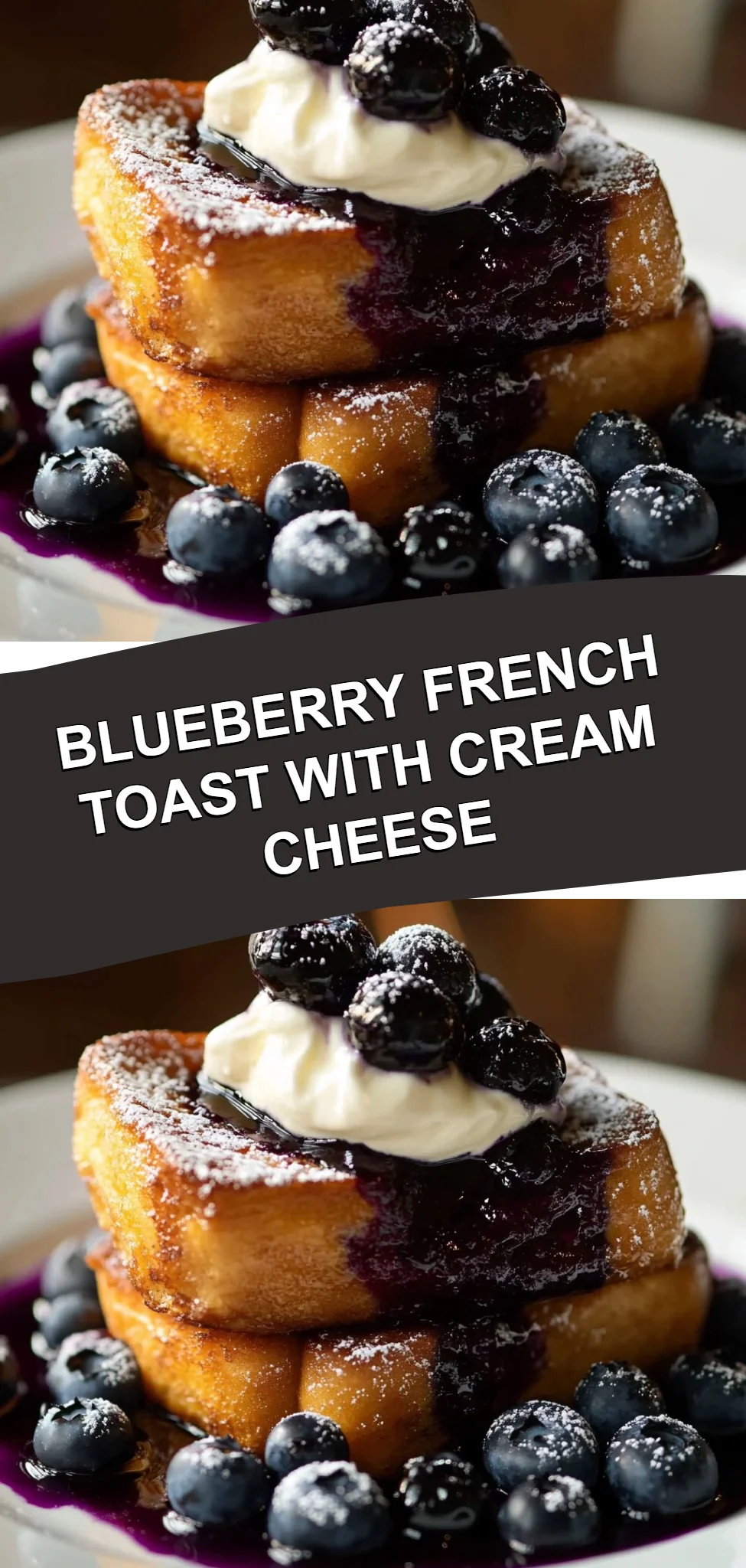 Blueberry French Toast with Cream Cheese