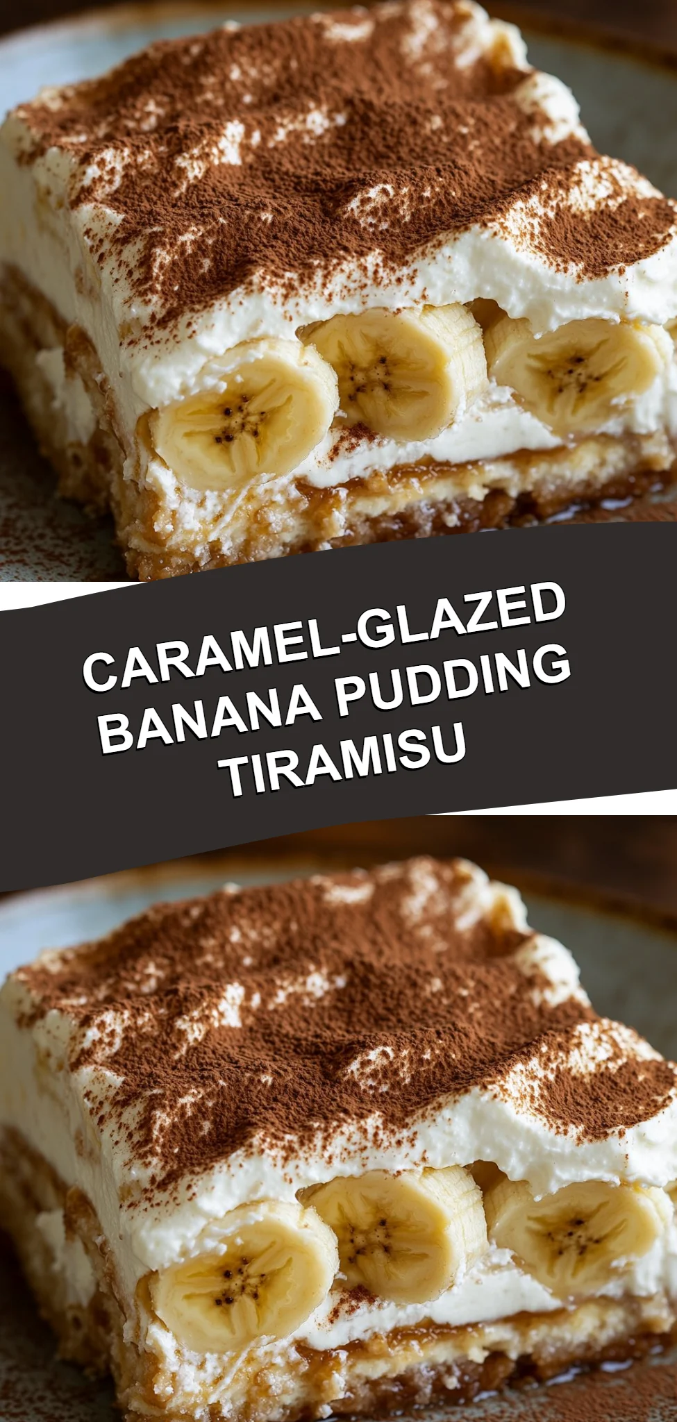 Caramel-Glazed Banana Pudding Tiramisu