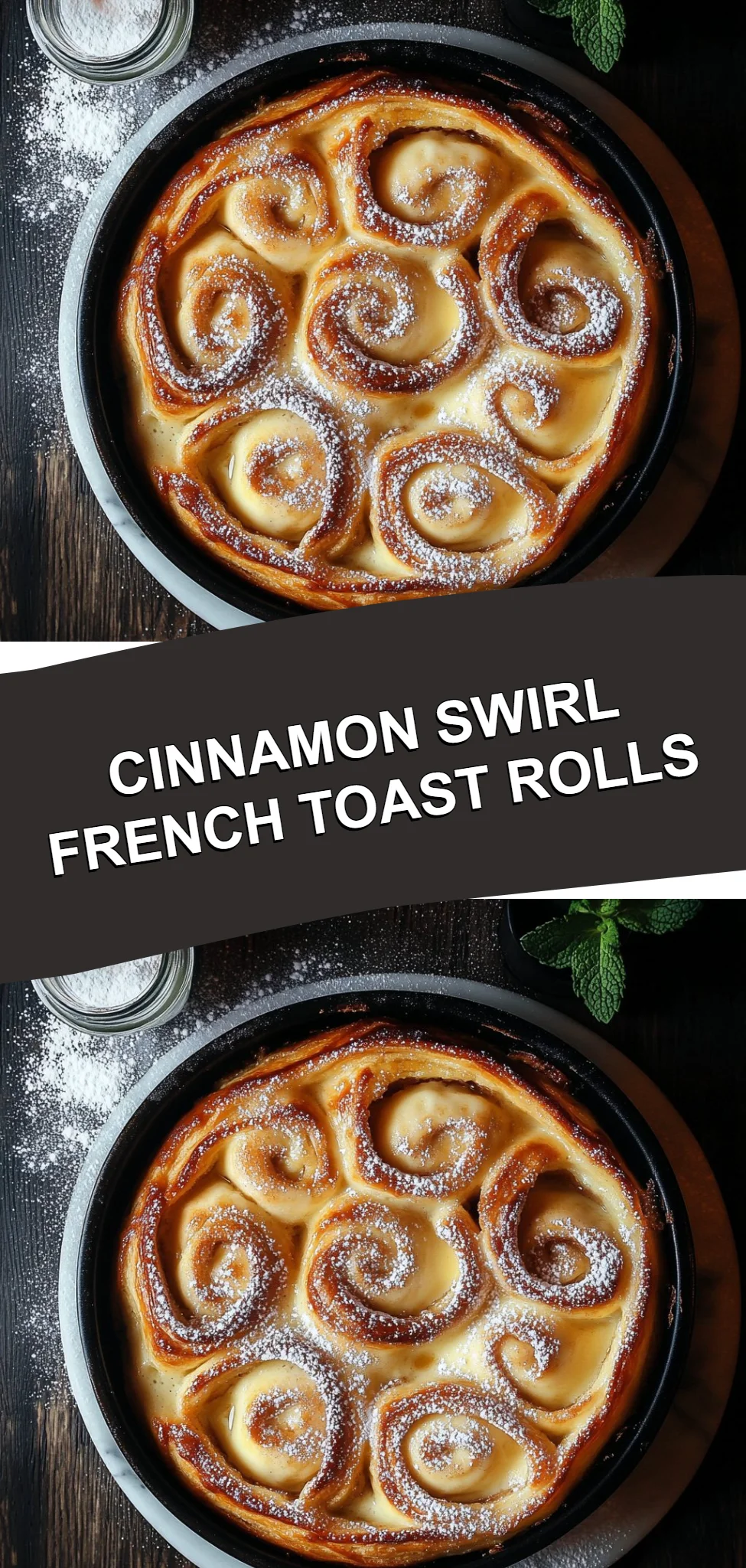 Cinnamon Swirl French Toast Rolls