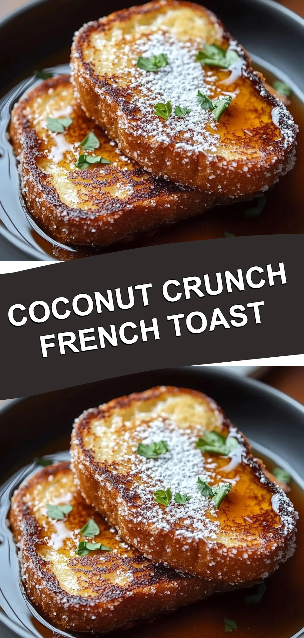 Coconut Crunch French Toast