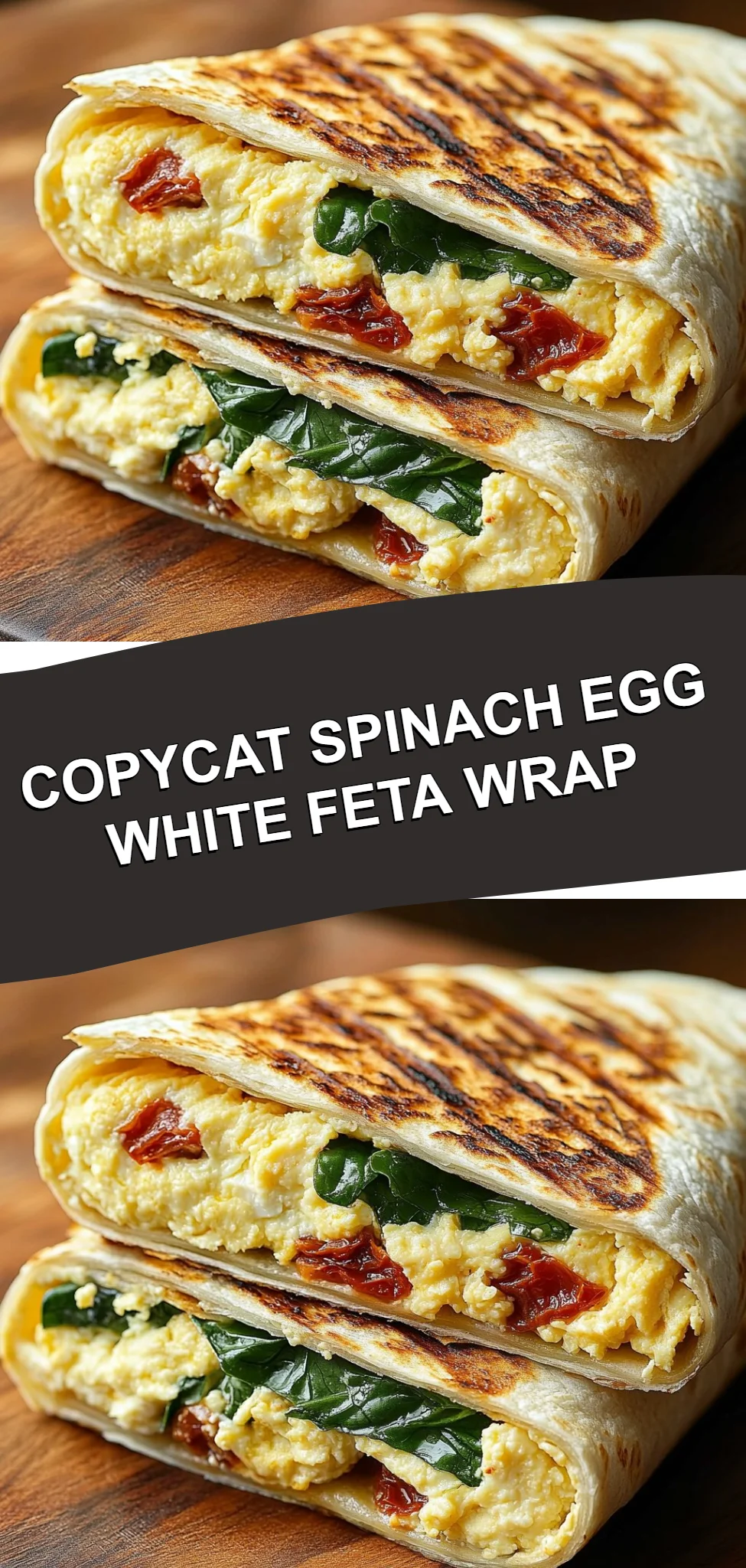 Copycat Spinach Egg White Feta Wrap