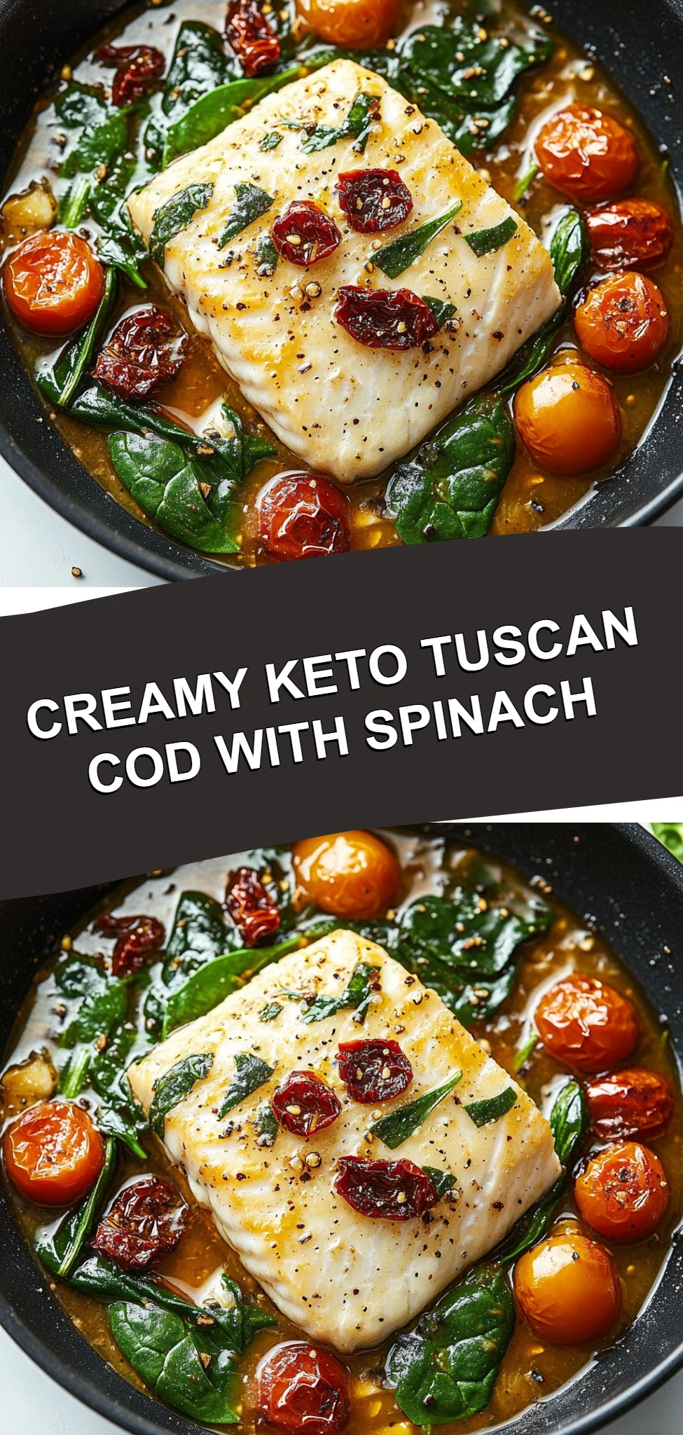 Creamy Keto Tuscan Cod with Spinach