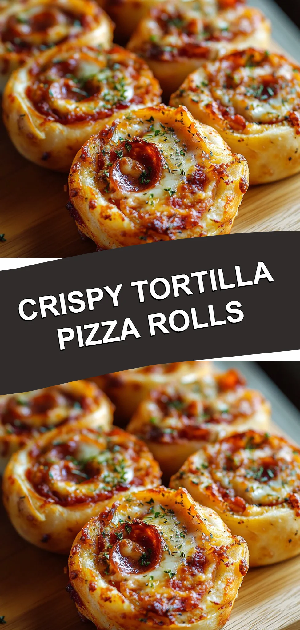 Crispy Tortilla Pizza Rolls