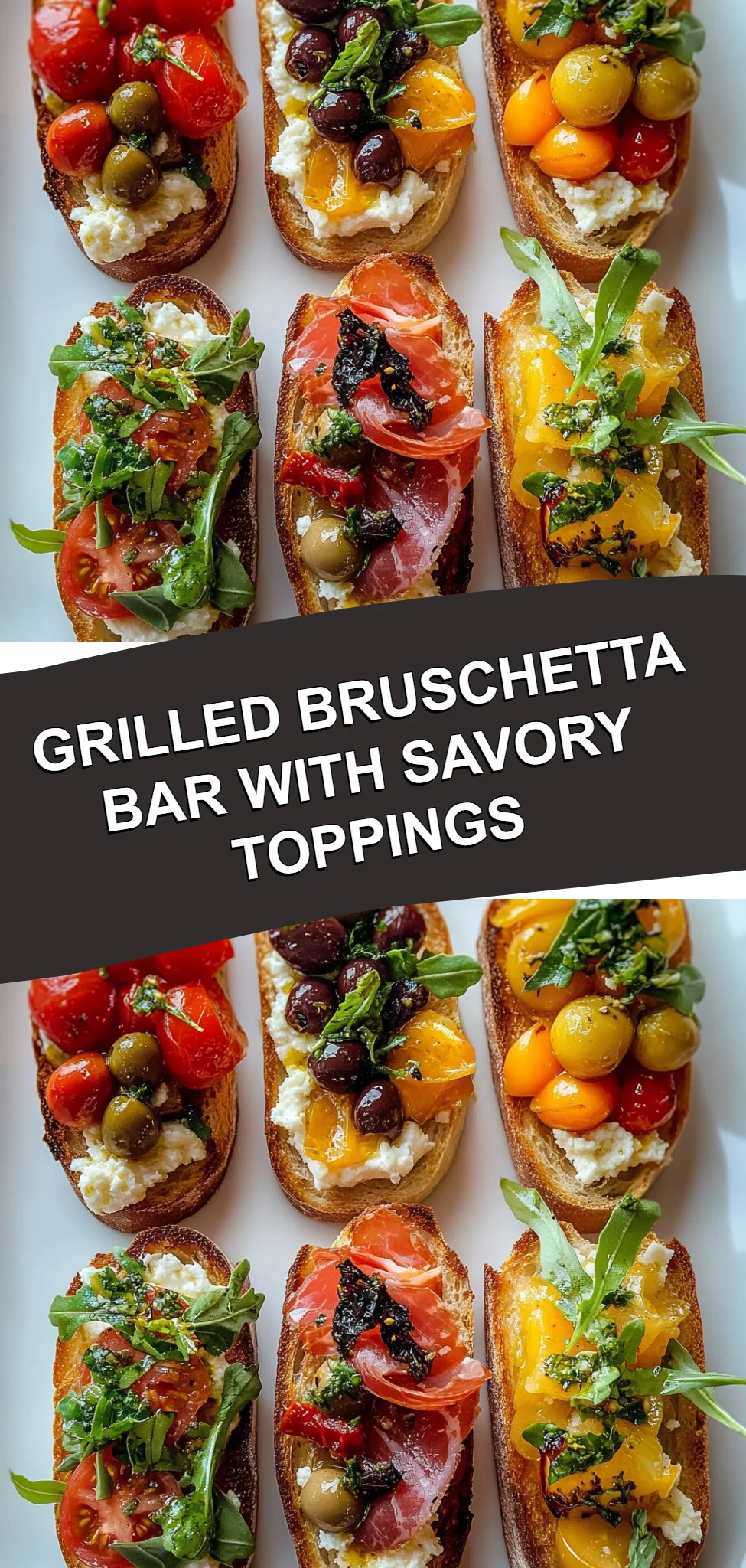 Grilled Bruschetta Bar with Savory Toppings