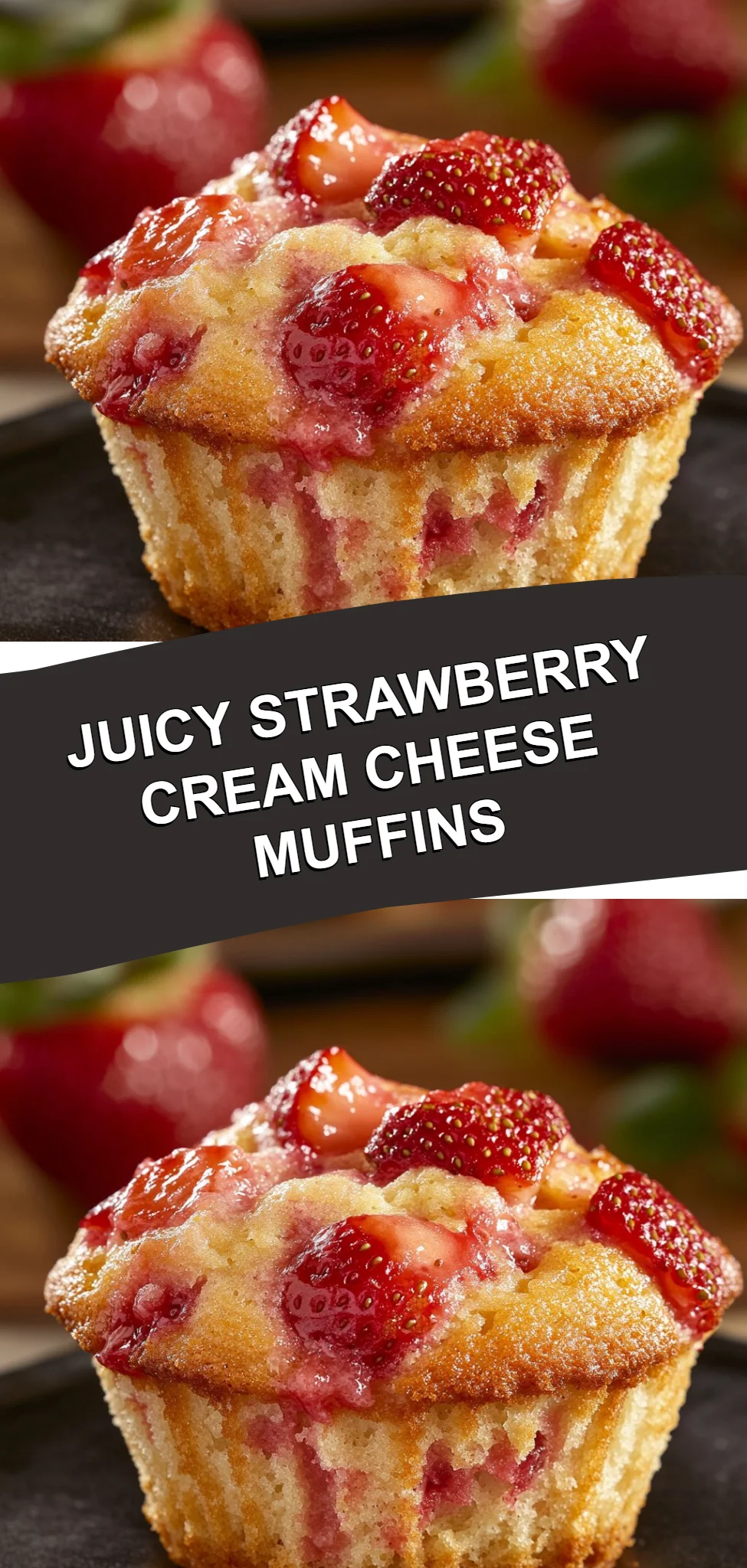 Juicy Strawberry Cream Cheese Muffins