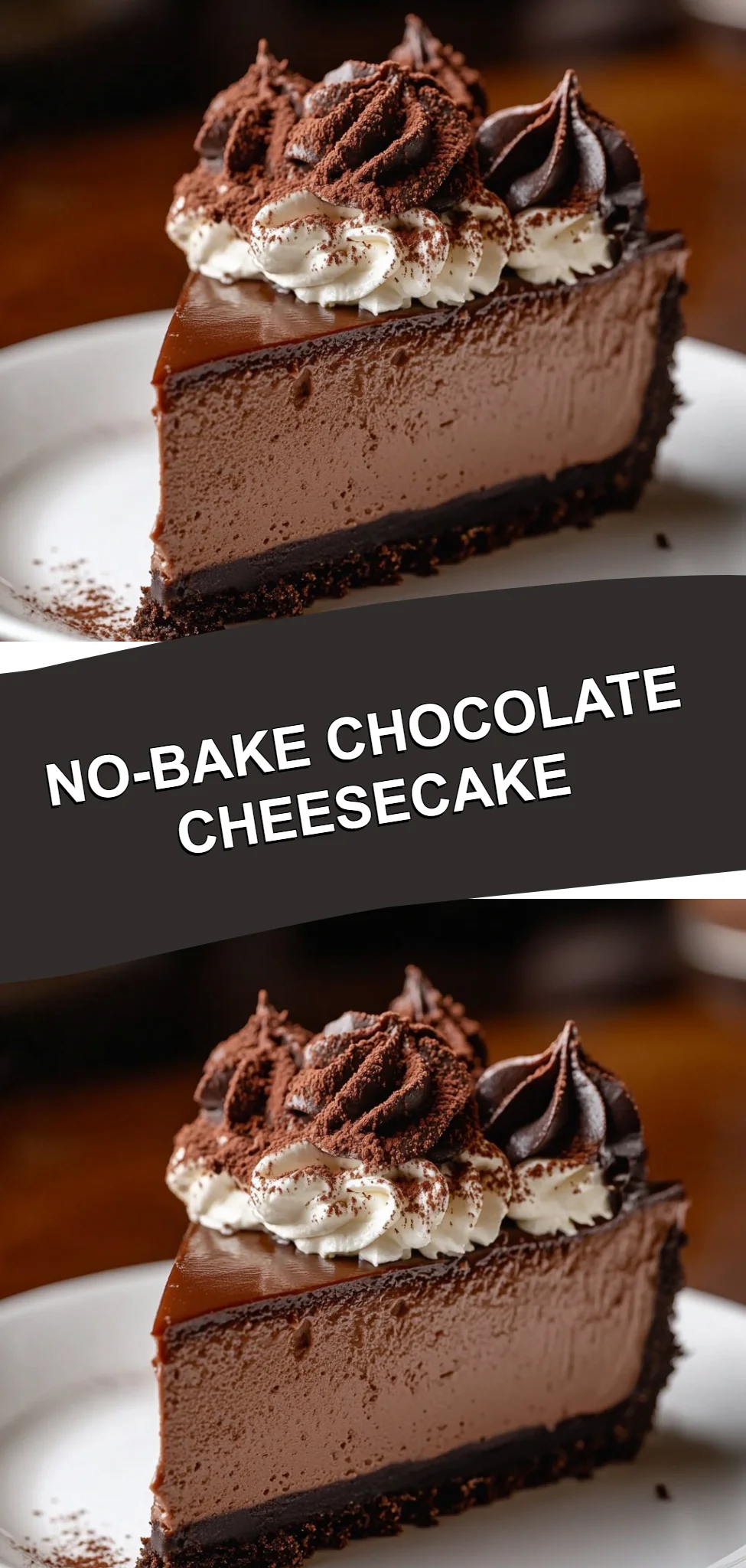 No-Bake Chocolate Cheesecake