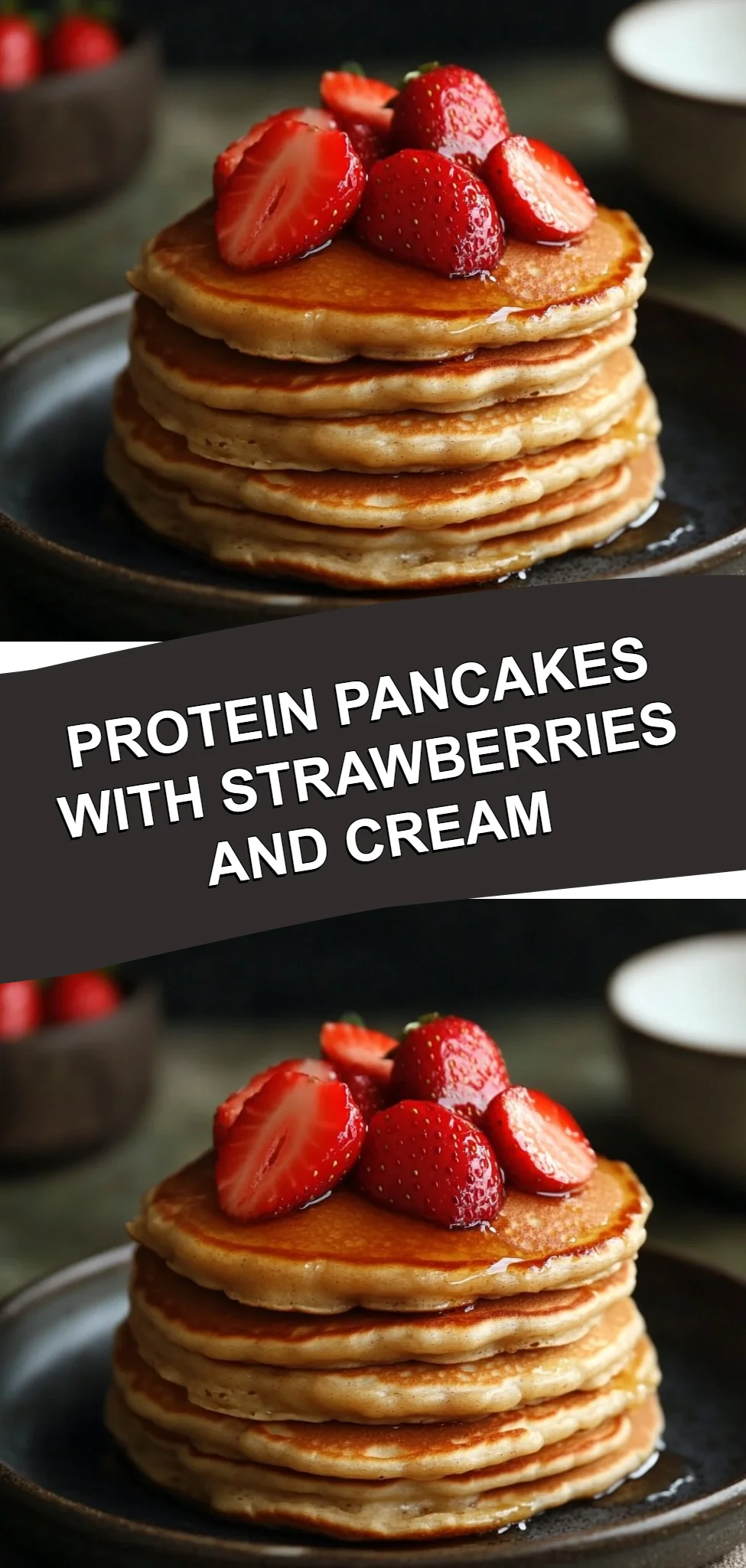 Protein Pancakes with Strawberries and Cream