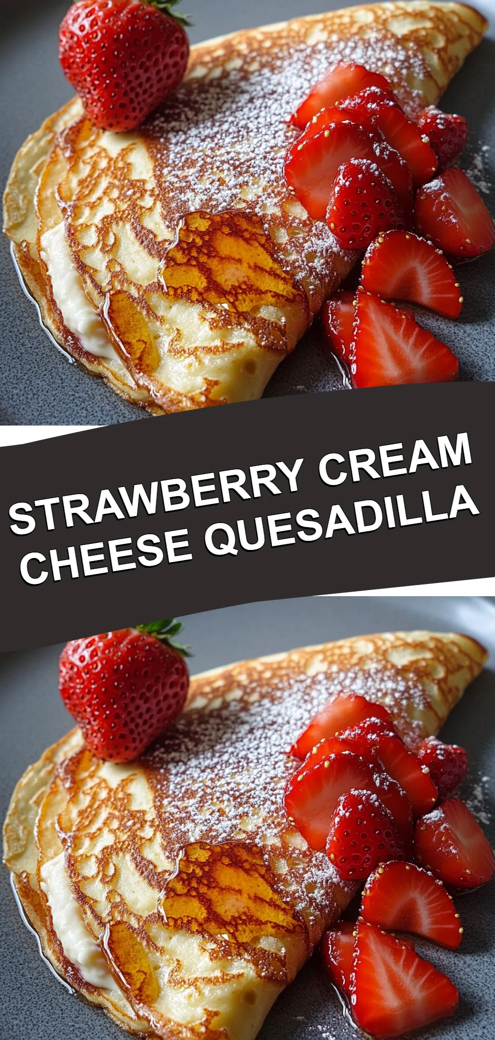 Strawberry Cream Cheese Quesadilla